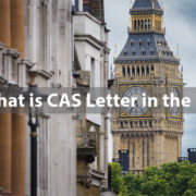What is CAS (Confirmation of Acceptance For Studies) Letter in the UK?